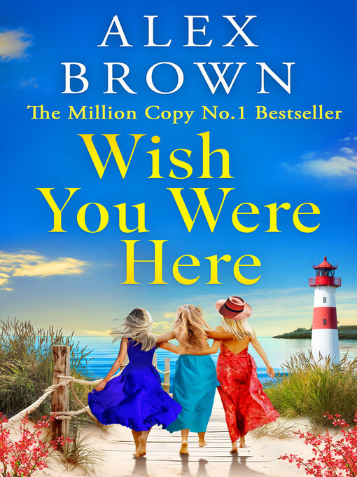 Title details for Wish You Were Here by Alex Brown - Wait list